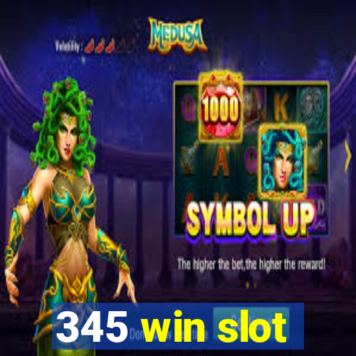 345 win slot